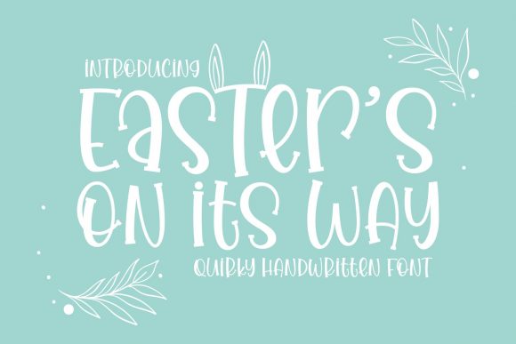 Easter’s on Its Way Font: A Whimsical Touch for Professional Branding