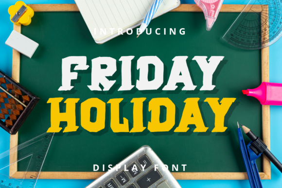 Friday Holiday: A Designer’s Take on This Playful Display Font