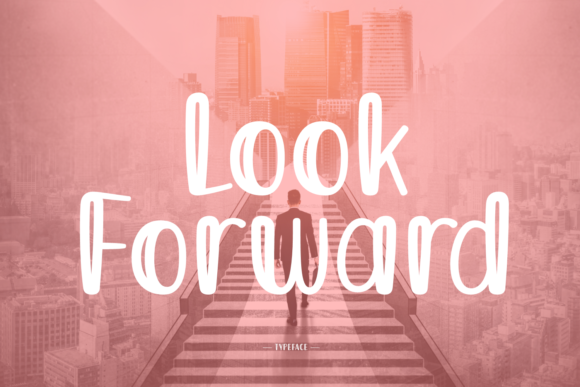 Look Forward: A Joyful Display Font for Editorial Design and Digital Publishing