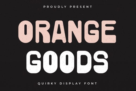 Orange Goods: A Playful Display Font for Crafters and Makers